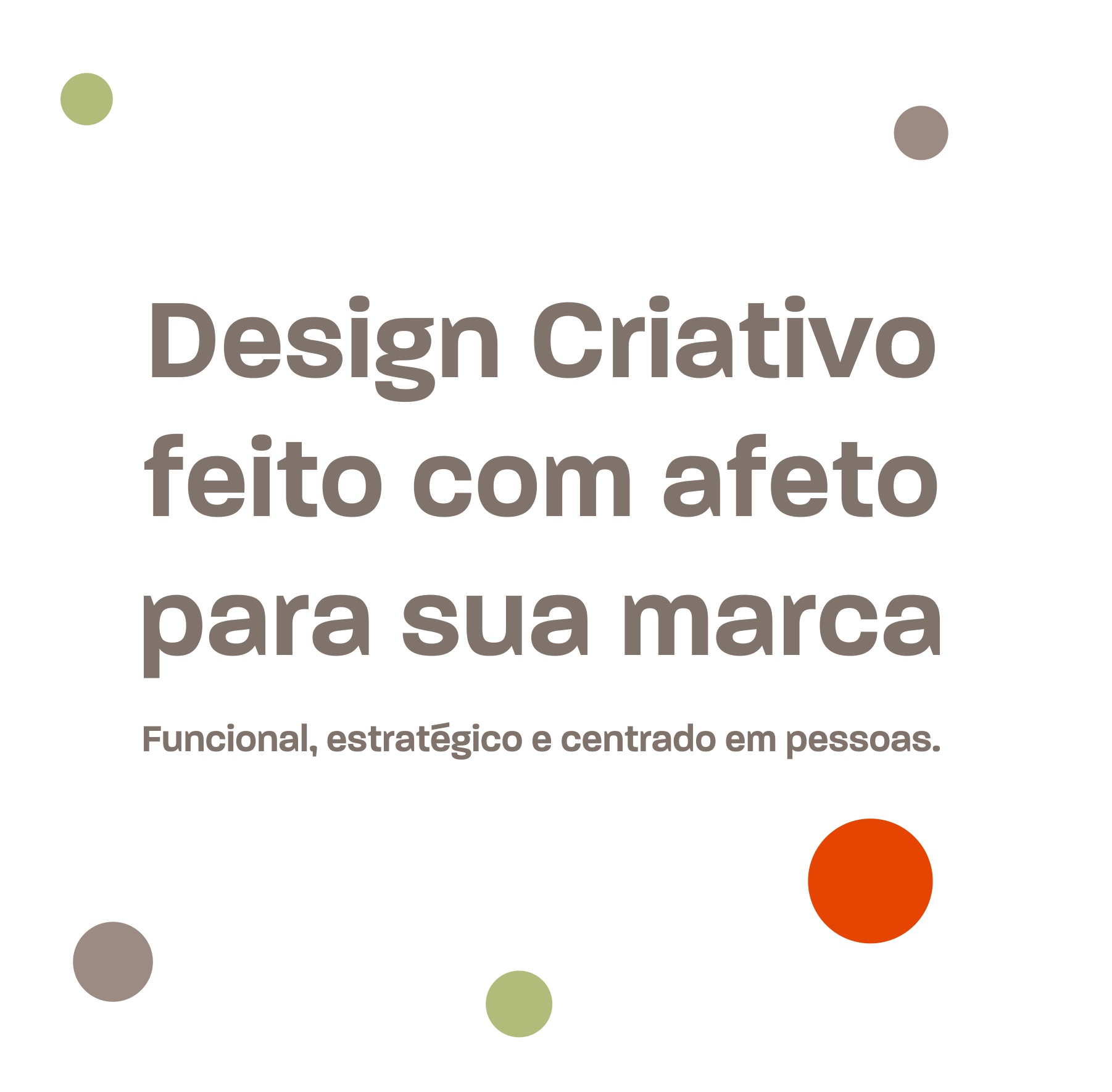 Design Criativo feito com afeto para a sua marca.